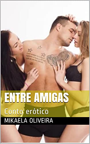 Livro PDF Entre amigas: Conto erótico