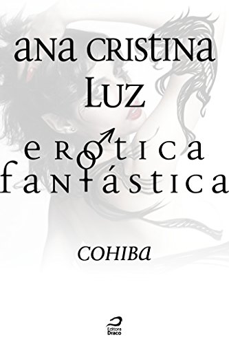 Livro PDF: Erótica Fantástica – Cohiba (Contos do Dragão)
