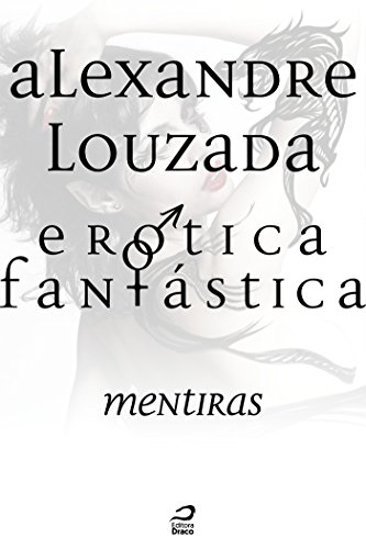 Capa do livro: Erótica Fantástica – Mentiras (Contos do Dragão) - Ler Online pdf