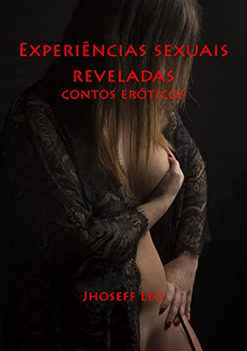 Livro PDF: Experiências Sexuais Reveladas: contos eróticos