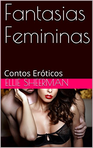 Capa do livro: Fantasias Femininas: Contos Eróticos - Ler Online pdf