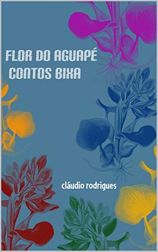 Livro PDF: Flor do Aguapé: contos bixa