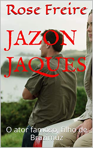 Capa do livro: Jazon Jaques: O ator famoso, filho de Brazimuz (BRAZU) - Ler Online pdf
