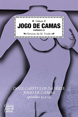 Livro PDF: Jogo de Camas volume 2: Capítulos 13 a 24 (Jogo de camas (coletânea))