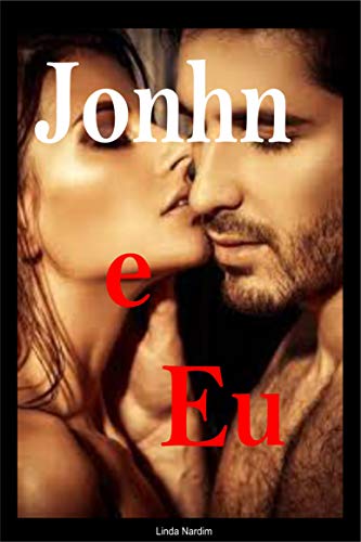 Livro PDF: Jonhn e Eu: Sexo Quente