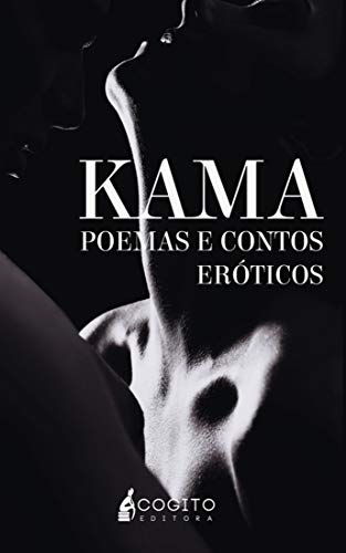Livro PDF KAMA – POEMAS E CONTOS ERÓTICOS: Org. Ivan de Almeida