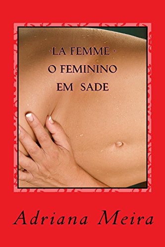 Capa do livro: La Femme – O Feminino Em Sade - Ler Online pdf