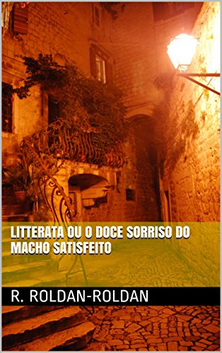 Livro PDF: Litterata ou O Doce Sorriso do Macho Satisfeito