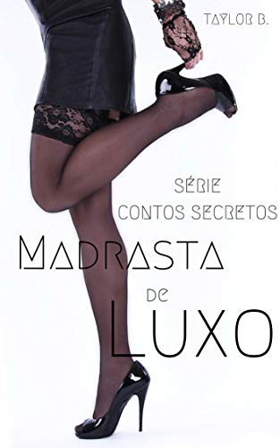Capa do livro: Madrasta de Luxo (Contos secretos Livro 4) - Ler Online pdf