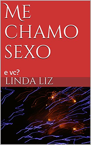 Capa do livro: Me chamo sexo: e você? (vermelhinha Livro 1) - Ler Online pdf
