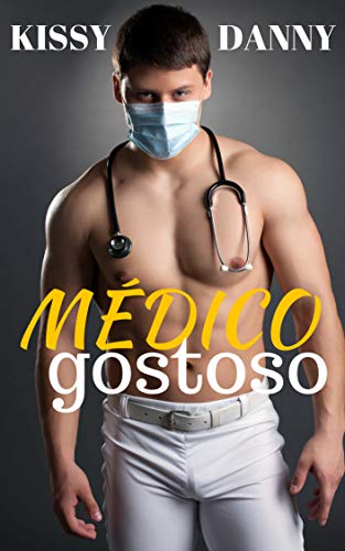Capa do livro: MÉDICO GOSTOSO - Ler Online pdf
