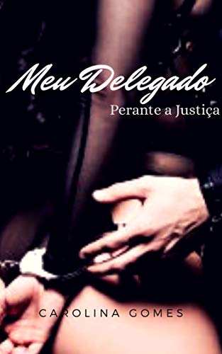 Capa do livro: Meu Delegado – Perante a Justiça - Ler Online pdf
