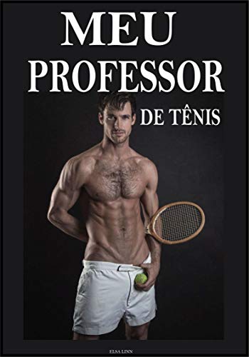 Capa do livro: Meu Professor de Tênis : Conto Erótico de sexo - Ler Online pdf