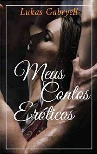 Livro PDF Meus Contos Eróticos: My Erotic Tales