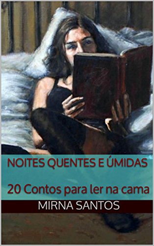 Capa do livro: Noites Quentes e Úmidas: 20 Contos para ler na cama - Ler Online pdf
