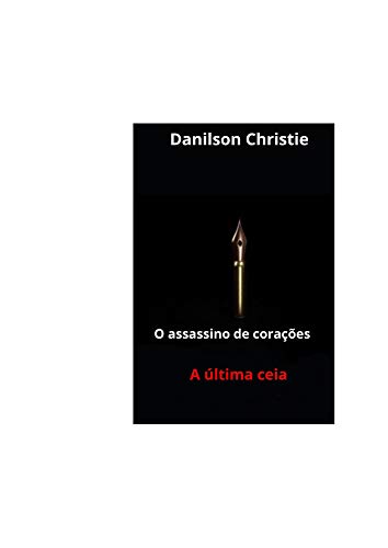Livro PDF O assassino de Corações: A última Ceia