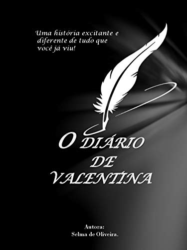 Livro PDF O Diàrio de Valentina: Uma história excitante e diferente de tudo que você já viu!