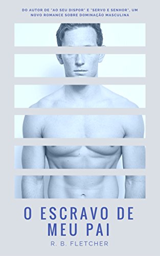 Capa do livro: O Escravo de Meu Pai: Romance sobre dominação masculina - Ler Online pdf