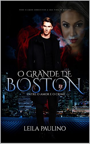 Livro PDF: O grande de Boston: Entre o amor e o crime