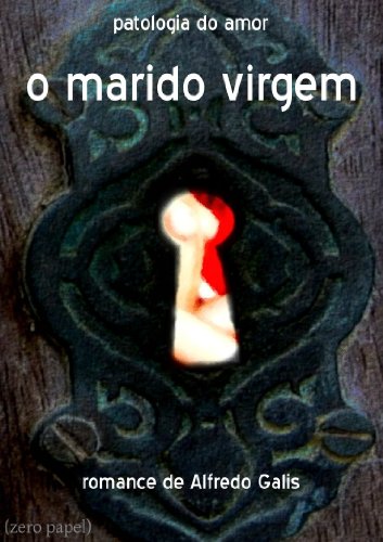 Capa do livro: O marido virgem (patologia do amor) - Ler Online pdf