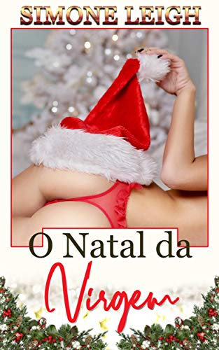 Livro PDF: O Natal da Virgem: Um Romance Erótico BDSM Menage (Comprando a Virgem Livro 7)