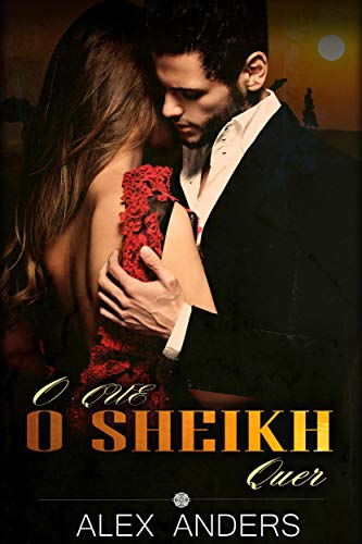 Capa do livro: O Que O Sheikh Quer - Ler Online pdf