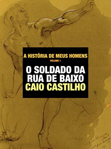 Livro PDF O Soldado da Rua de Baixo (A História de meus Homens – Livro 1)