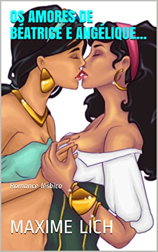 Capa do livro: Os amores de Béatrice e Angélique…: Romance lésbico - Ler Online pdf