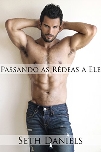 Capa do livro: Passando as Rédeas a Ele: Uma Fantasia Erótica - Ler Online pdf