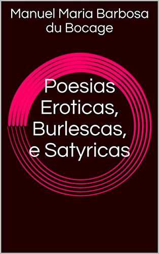 Capa do livro: Poesias Eroticas, Burlescas, e Satyricas - Ler Online pdf