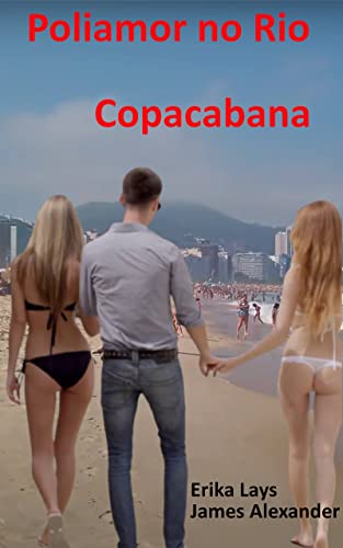 Livro PDF: Poliamor no Rio: Copacabana (Poliamor no Rio de Janeiro Livro 1)