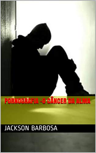 Capa do livro: Pornografia -O câncer da alma - Ler Online pdf