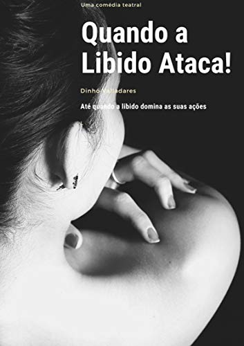Capa do livro: Quando a Libido Ataca!: Uma comédia sexual (01) - Ler Online pdf