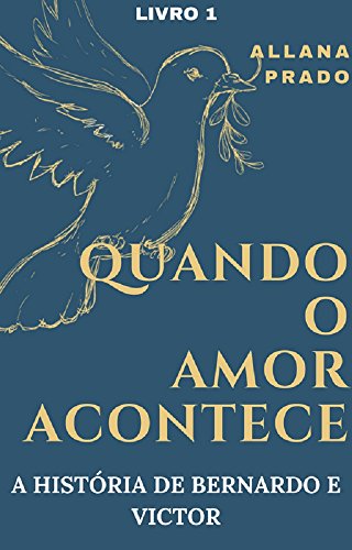 Livro PDF Quando O Amor Acontece: A História de Bernardo e Victor