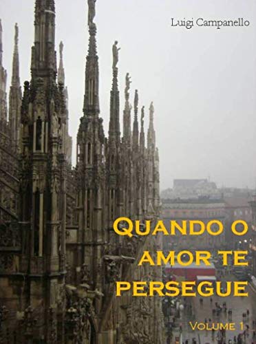 Livro PDF: Quando o amor te persegue – Volume 1 (Romance gay na Itália Livro 7)
