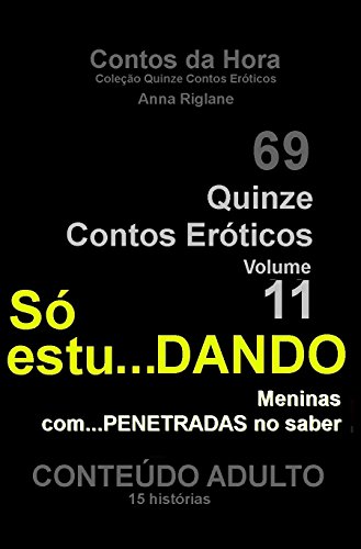Livro PDF Quinze Contos Eroticos 11 Só estu…DANDO (Coleção Quinze Contos Eróticos)