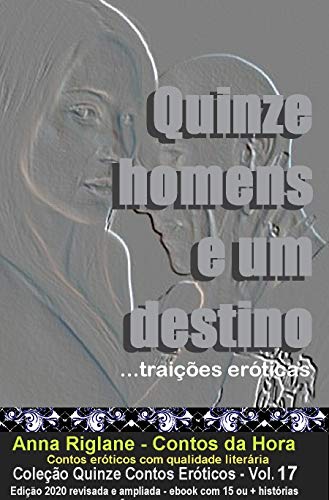 Livro PDF Quinze Contos Eróticos 17 – Quinze homens e um destino: Perigos eróticos