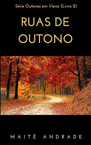Capa do livro: Ruas de Outono (Outonos em Viena (e-book) Livro 2) - Ler Online pdf