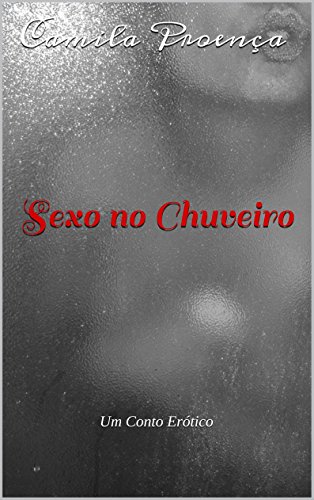 Livro PDF Sexo no Chuveiro: Um Conto Erótico