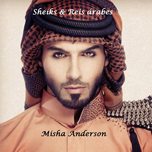 Livro PDF: Sheiks & Reis árabes: No calor do Saara