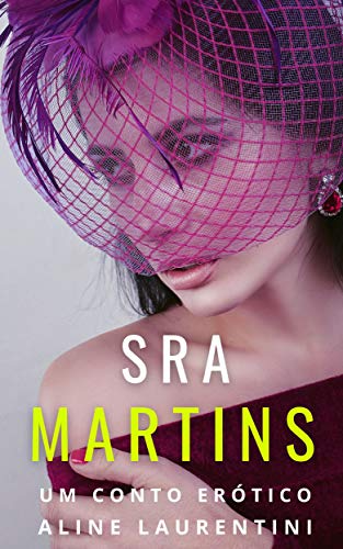 Capa do livro: Sra Martins: Um conto erótico - Ler Online pdf