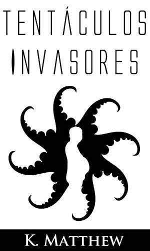 Capa do livro: Tentáculos Invasores - Ler Online pdf