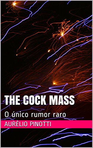 Capa do livro: The cock mass: O único rumor raro - Ler Online pdf