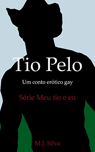 Livro PDF Tio Pelo: um conto erótico gay (Meu tio e eu Livro 1)