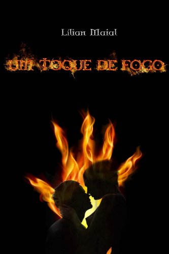 Capa do livro: Um Toque de Fogo: A Touch of Fire – erotic poetry - Ler Online pdf