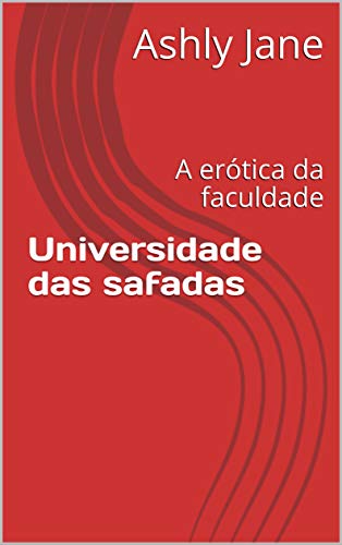 Livro PDF Universidade das safadas: A erótica da faculdade