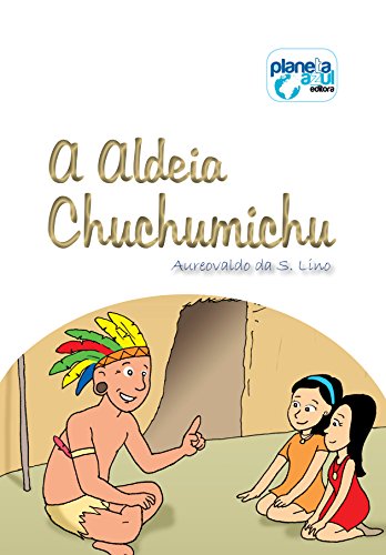Capa do livro: A Aldeia Chuchumichu - Ler Online pdf