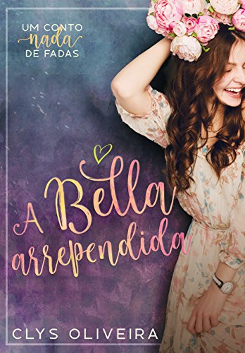 Capa do livro: A Bella Arrependida - Ler Online pdf