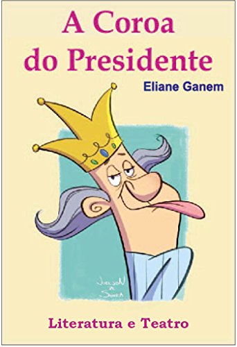 Capa do livro: A Coroa do Presidente - Ler Online pdf