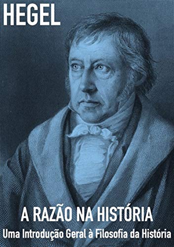 Livro PDF A Razão Na História: Uma Introdução Geral À Filosofia Da História